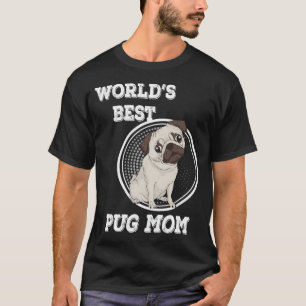 World's Best Pug Mom T-Shirt