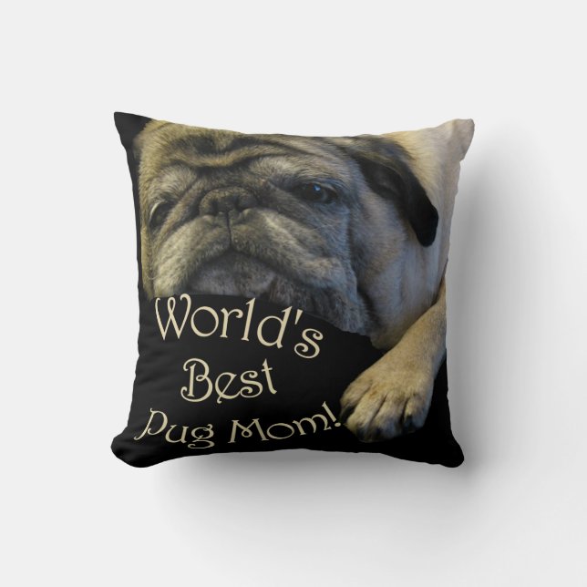 World's Best Pug Mom Throw Pillow (Front)
