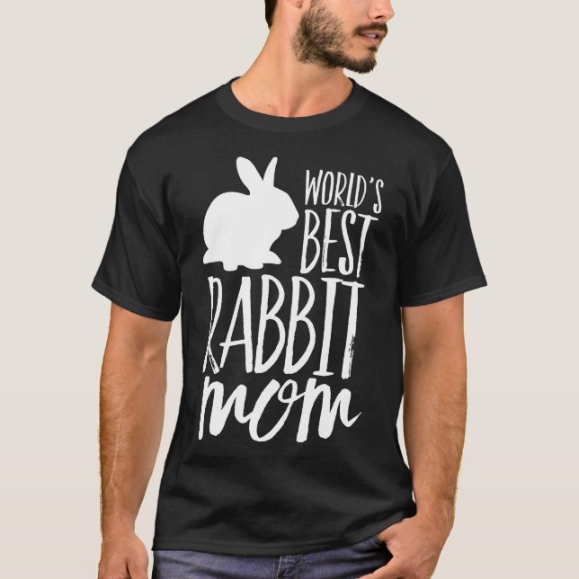 World's Best Rabbit Mother Cute Bunny Gift For Mom T-Shirt (Front)