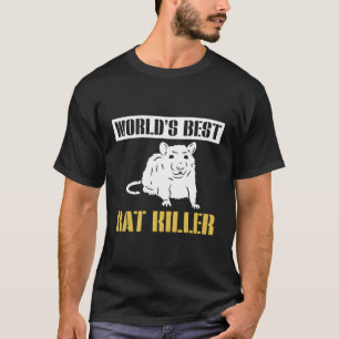 Worlds Best Rat Er Exterminator Pest Control T-Shirt