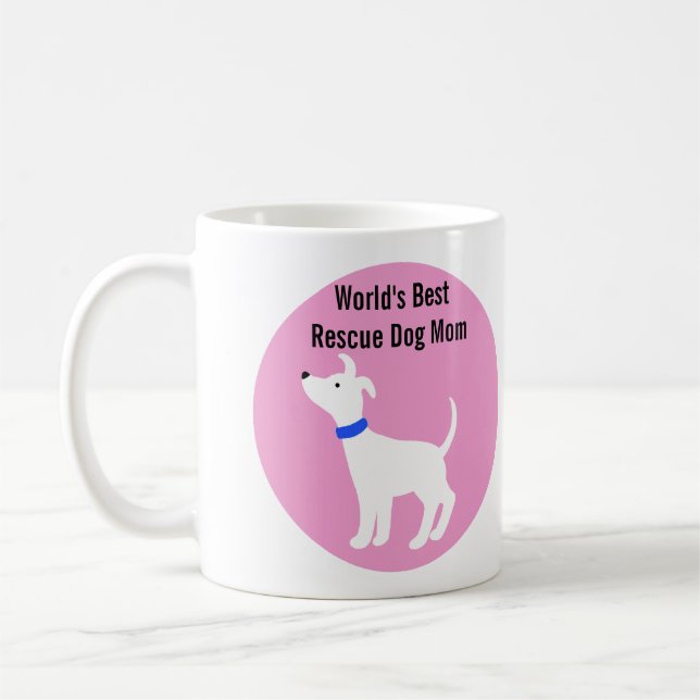 World's Best Rescue Dog Mom Mug Shelter Dog Mom (Left)