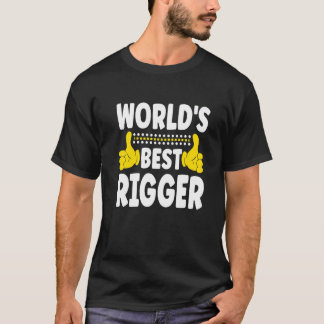 World's Best Rigger Job Title  Profession Rigger T-Shirt