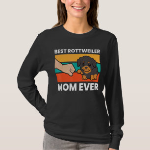 Worlds Best Rottie Mom Best Rottweiler Mom Ever T-Shirt