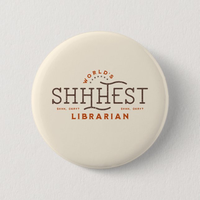 World's Best Shhhest Librarian 2 Inch Round Button (Front)