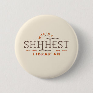 World's Best Shhhest Librarian 2 Inch Round Button