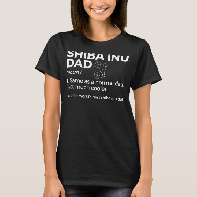 World's Best Shiba Inu Dad Definition Shiba Inu Ow T-Shirt (Front)