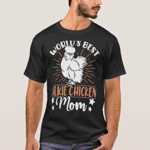 World's best Silkie Chicken Mom Breeder Silkie Chi T-Shirt