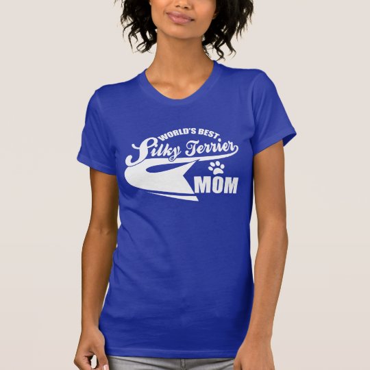 World's Best Silky Terrier Mom T-Shirt