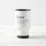 World's Best Sister Definition Modern Fun Travel Mug<br><div class="desc">Personalise for your special sister or hermana (little or big) to create a unique gift. A perfect way to show her how amazing she is every day. Designed by Thisisnotme©</div>