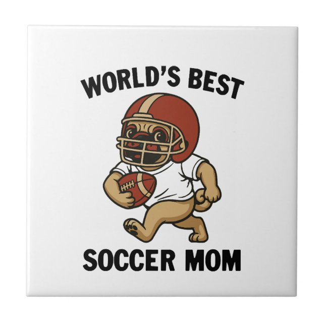 WORLD'S BEST SOCCER MOM - PUG PLAYER TILE (Front)
