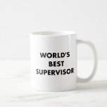 Worlds Best Supervisor Coffee Mug<br><div class="desc">Worlds best supervisor mug</div>