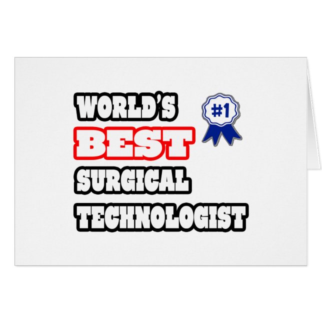 World's Best Surgical Technologist (Front Horizontal)