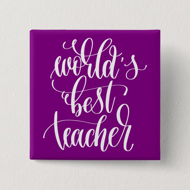 World's Best Teacher 2 Inch Square Button (Front)