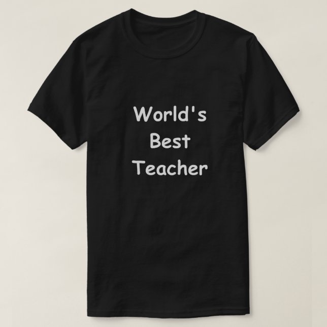 World's Best Teacher Design Teachers Gift Idea T-Shirt (Design Front)