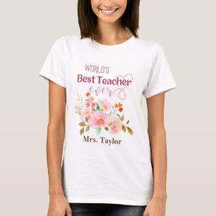 World's Best Teacher Ever Floral Personalized T-Shirt