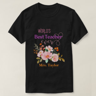 World's Best Teacher Ever Floral Personalized T-Shirt