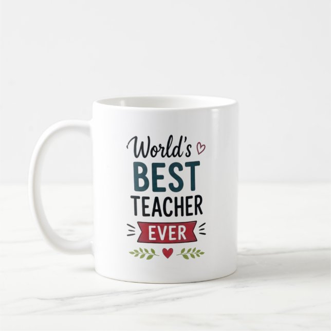 Worlds Best Teacher Ever Personalized Coffee Mug (Left)