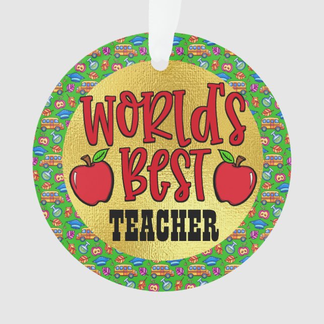 World's Best Teacher  Ornament (Front)