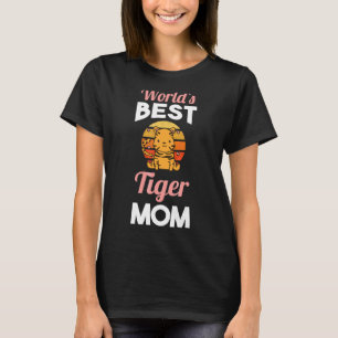 Worlds Best Tiger Mom T-Shirt