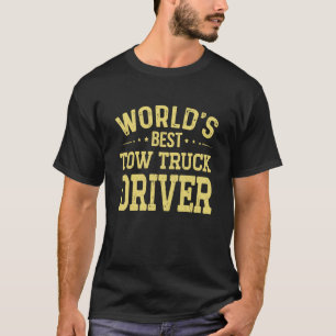 World's Best Tow Truck Driver Job Title Tow Truck  T-Shirt