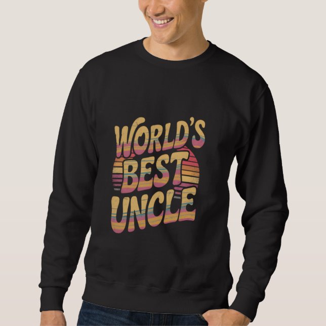 World's Best Uncle Sweatshirt (Front)
