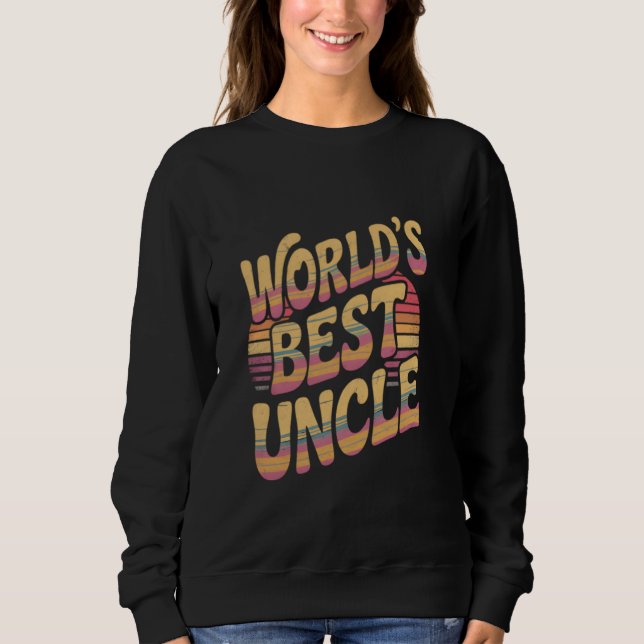 World's Best Uncle Sweatshirt (Front)