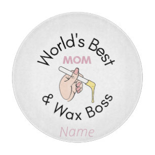 World's Best wax tech mom  Cutting Board