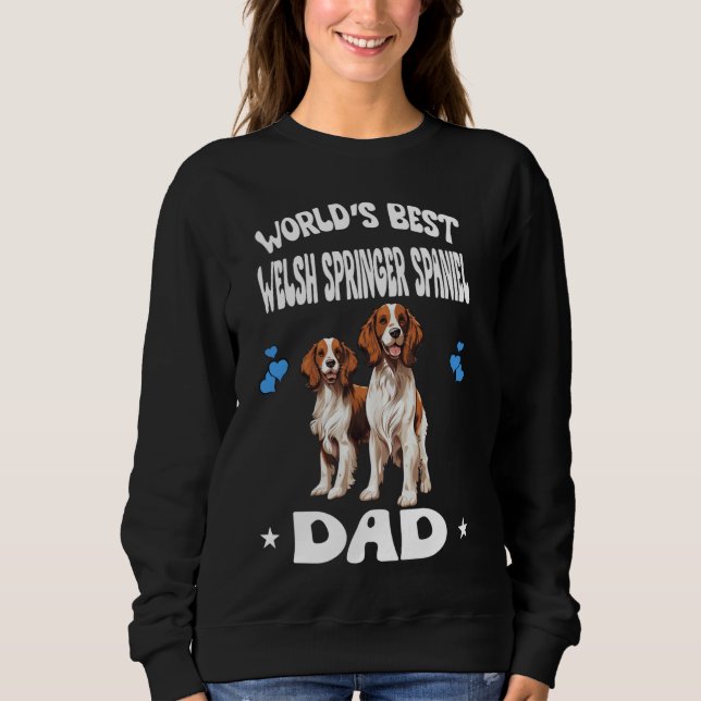 World's Best Welsh Springer Spaniel Dad Dog Pets Sweatshirt (Front)