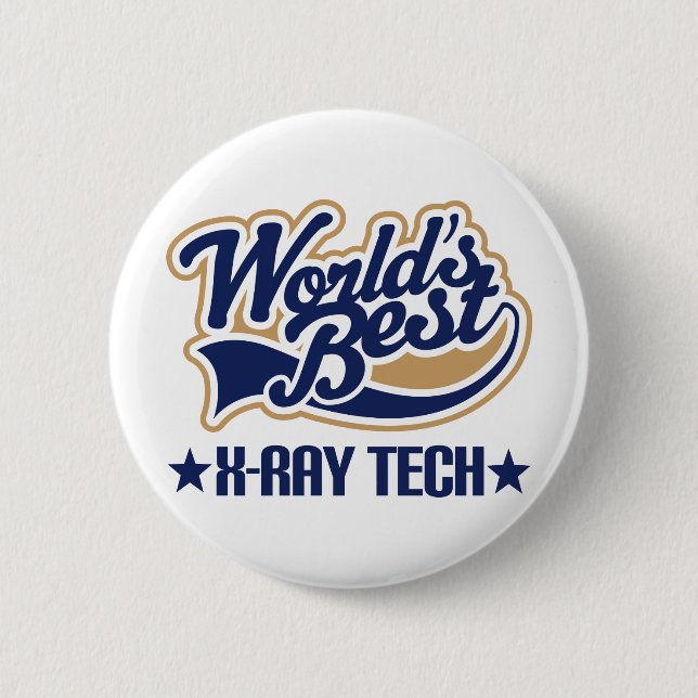 Worlds Best X Ray Tech 2 Inch Round Button (Front)