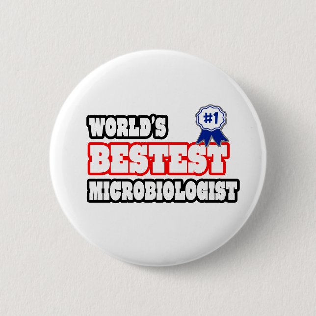 World's Bestest Microbiologist 2 Inch Round Button (Front)