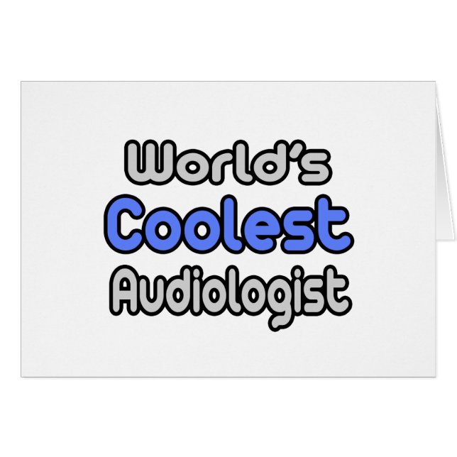 World's Coolest Audiologist (Front Horizontal)