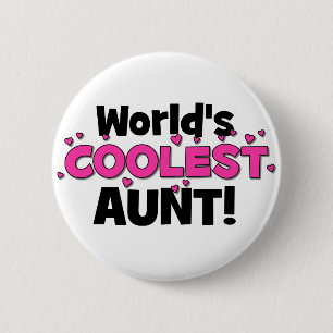 World's Coolest Aunt!  Great gift for Auntie To Be 2 Inch Round Button