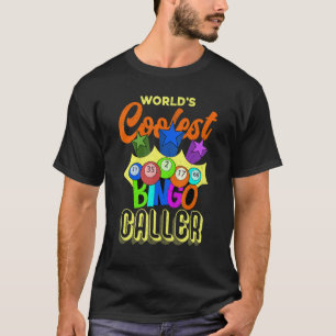 Worlds Coolest Bingo Caller Bingo Player Lottery   T-Shirt
