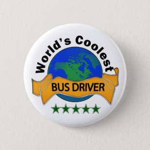 World's Coolest Bus Driver 2 Inch Round Button