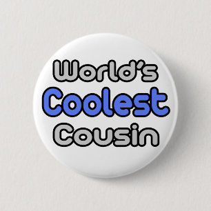 World's Coolest Cousin 2 Inch Round Button