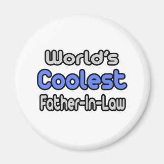 World's Coolest Father-In-Law Magnet