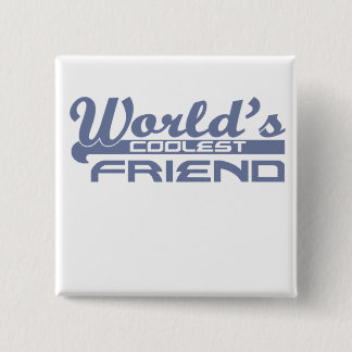 worlds coolest friend 2 inch square button