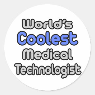 World's Coolest Medical Technologist Classic Round Sticker