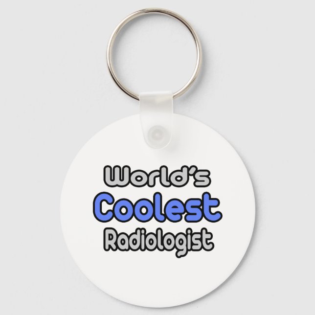 World's Coolest Radiologist Keychain (Front)