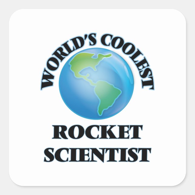 World's coolest Rocket Scientist Square Sticker (Front)
