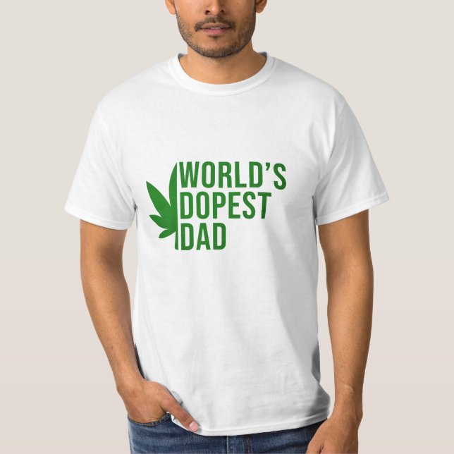 worlds dopest dad T-Shirt (Front)
