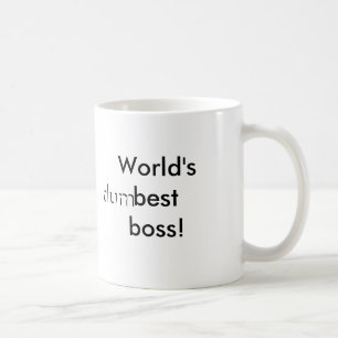 World's (dum)best boss coffee mug