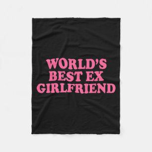 World's Ex Girlfriend Funny Ex Gf Women Girls Brea Fleece Blanket