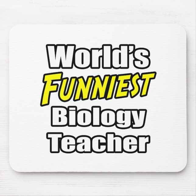 World's Funniest Biology Teacher Mouse Pad (Front)