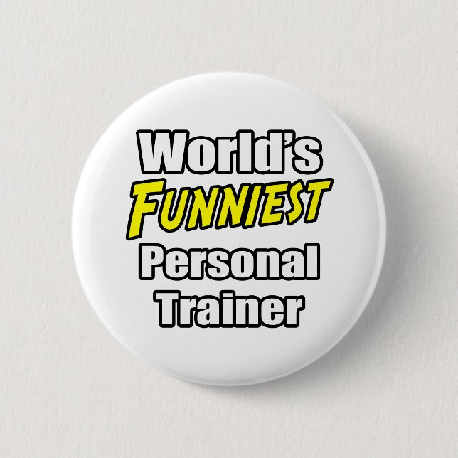 World's Funniest Personal Trainer 2 Inch Round Button (Front)