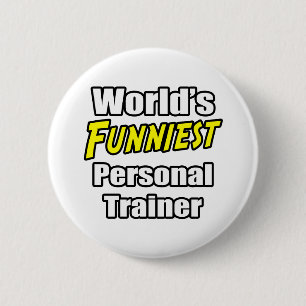 World's Funniest Personal Trainer 2 Inch Round Button