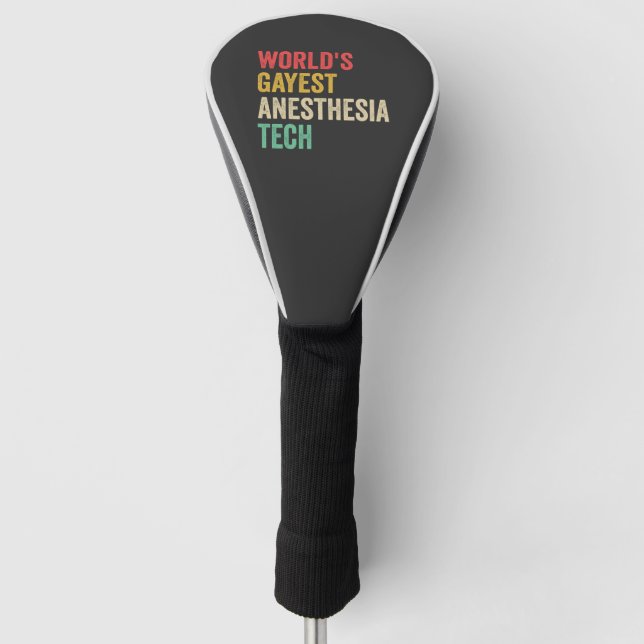 World's Gayest anesthesia Tech Funny Gift  Golf Head Cover (Front)