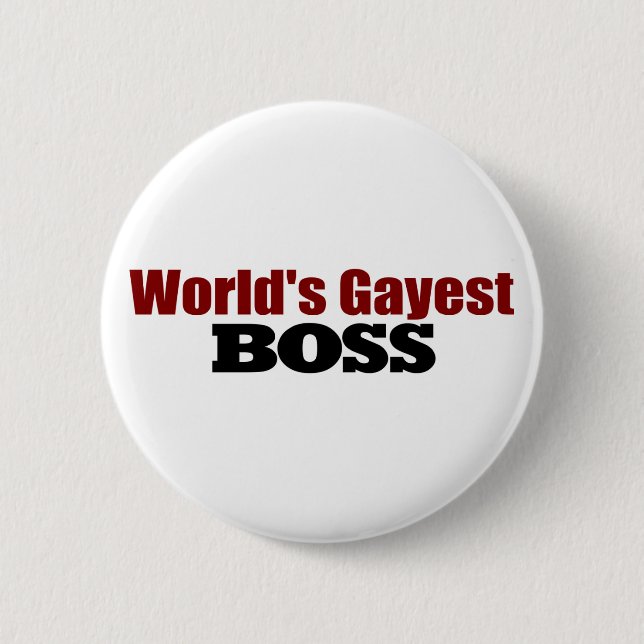 World'S Gayest Boss 2 Inch Round Button (Front)