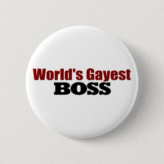 World'S Gayest Boss 2 Inch Round Button