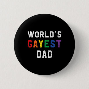Worlds Gayest Dad Cute Gay Pride Lgbt Fathers Day 2 Inch Round Button